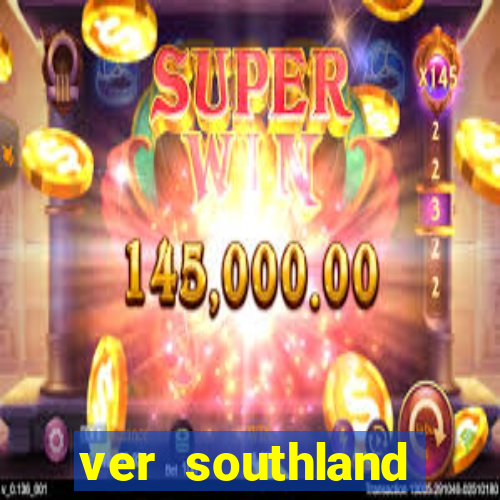 ver southland online gratis